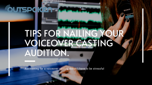Tips For Nailing Your Voiceover Casting Audition